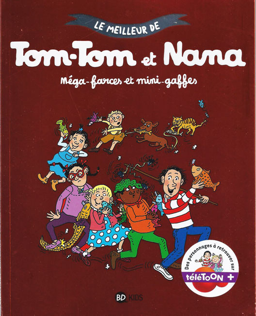 Couverture de l'album Le meilleur de Tom-Tom et Nana Tome 1 Méga-farces et mini-gaffes