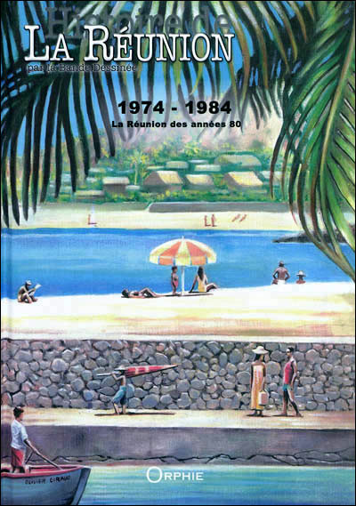 Couverture de l'album Histoire de La Réunion par la bande dessinée Tome 4 1974-1984 : La Réunion des années 80