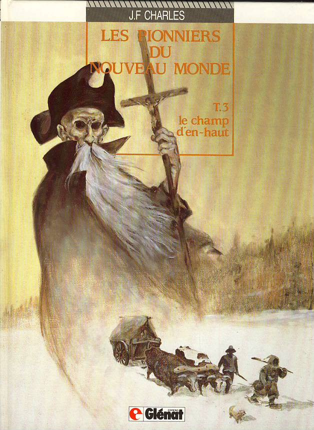 Couverture de l'album Les Pionniers du Nouveau Monde Tome 3 Le champ d'en-haut