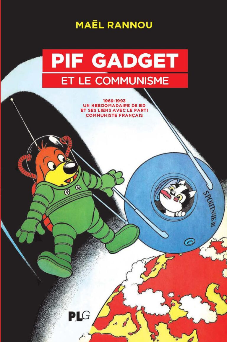 Couverture de l'album Pif Gadget et le Communisme 1969-1993, Un hebdomadaire de BD et ses liens avec le parti communiste français