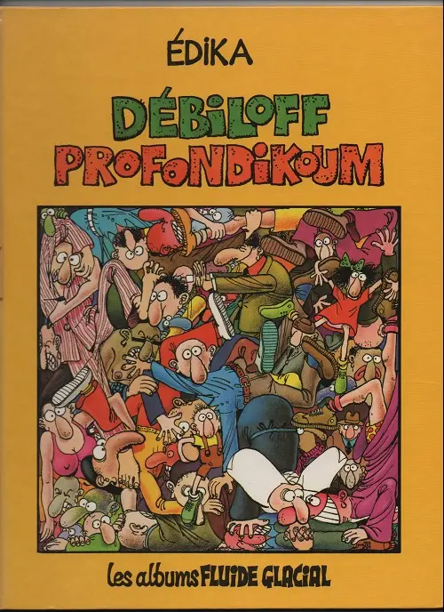 Couverture de l'album Édika Tome 1 Débiloff profondikoum
