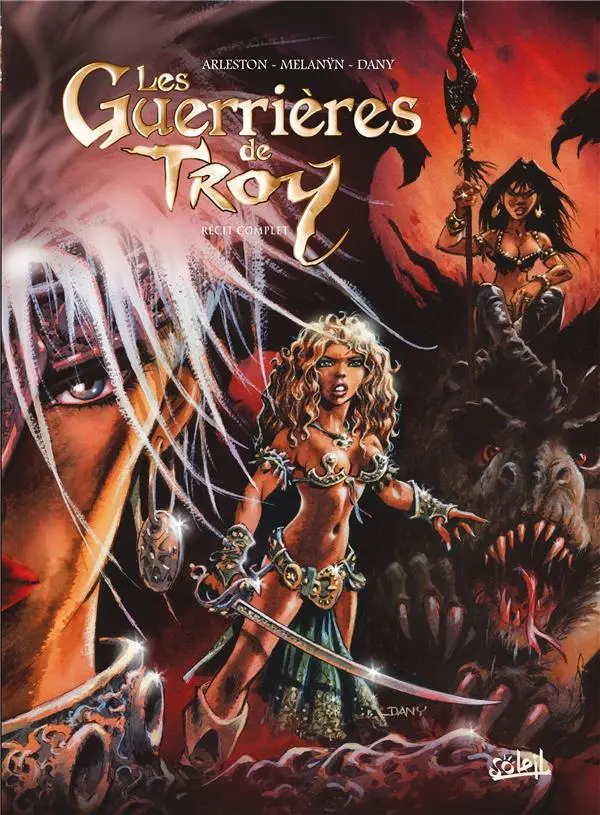 Couverture de l'album Les Guerrières de Troy Récit Complet