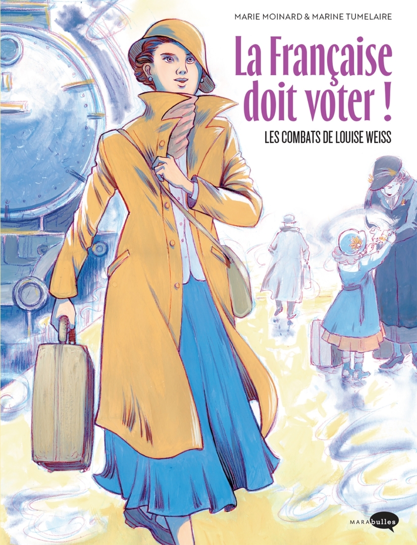 Couverture de l'album La Française doit voter ! Les combats de Louise Weiss