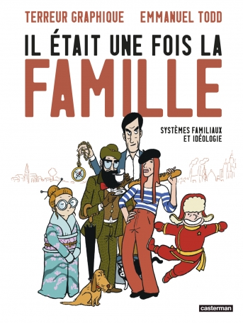 Couverture de l'album Il était une fois la famille Systèmes familiaux et idéologie