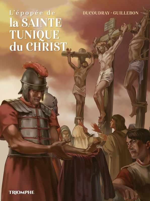 Couverture de l'album L'épopée de la Sainte Tunique du Christ