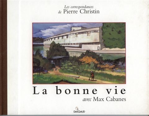 Couverture de l'album Les Correspondances de Pierre Christin Tome 5 La bonne vie