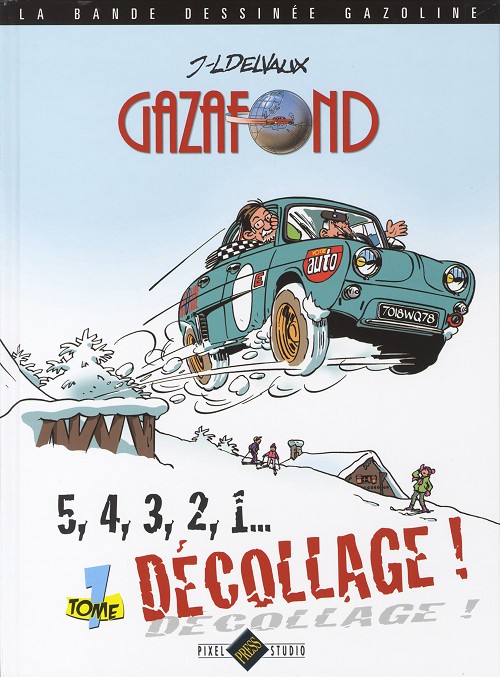 Couverture de l'album Gazafond Tome 1 5, 4, 3, 2, 1... DÉCOLLAGE !