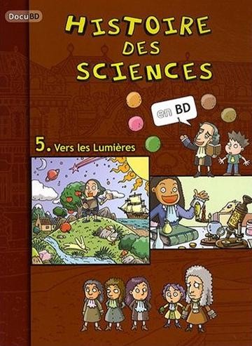 Couverture de l'album Histoire des sciences en BD Tome 5 Vers les Lumières