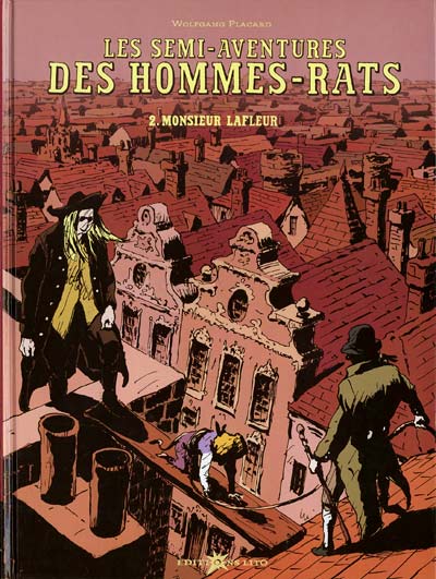 Couverture de l'album Les semi-aventures des Hommes-rats Tome 2 Monsieur Lafleur