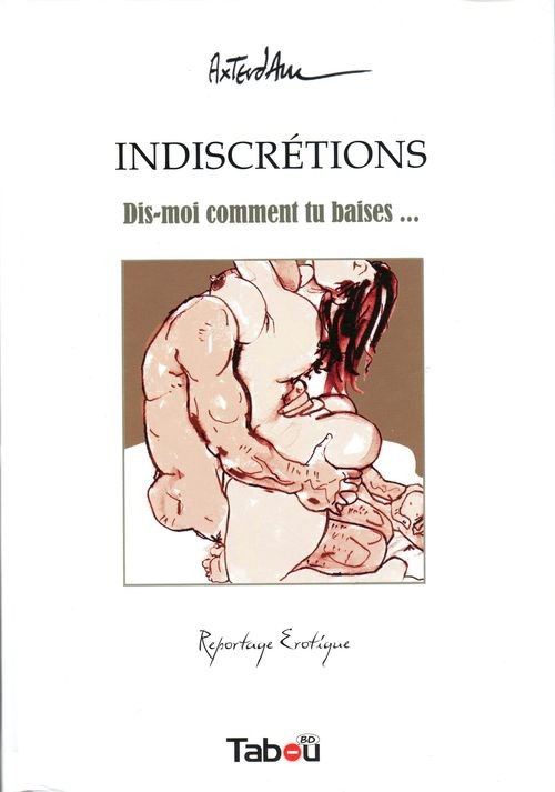 Couverture de l'album Indiscrétions Dis-moi comment tu baises...