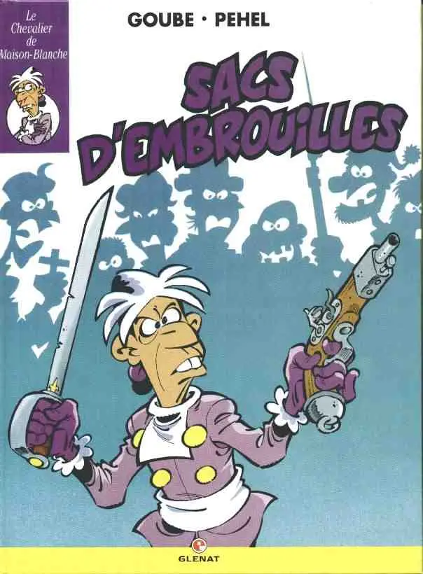 Couverture de l'album Les Mésaventures du Chevalier de Maison-Blanche Tome 4 Sacs d'embrouilles