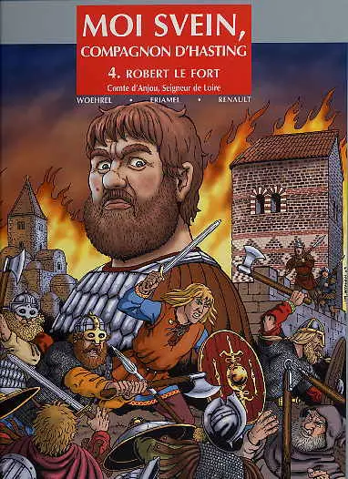 Couverture de l'album Moi Svein, compagnon d'Hasting Tome 4 Robert le Fort