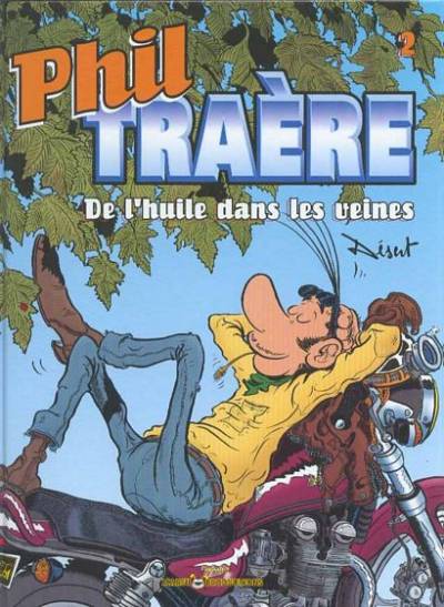 Couverture de l'album Phil Traère Tome 2 De l'Huile dans les Veines