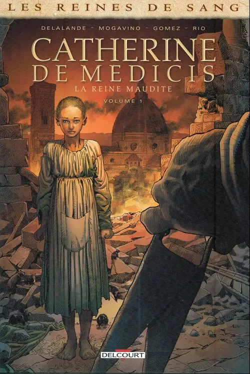 Couverture de l'album Les Reines de sang - Catherine de Médicis, la reine maudite Volume 1
