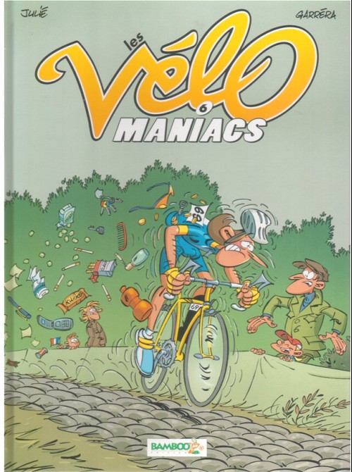 Couverture de l'album Les Vélo Maniacs Tome 6
