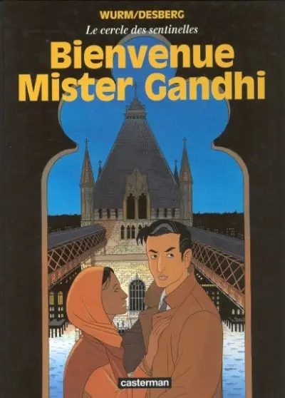 Couverture de l'album Le Cercle des sentinelles Tome 3 Bienvenue mister gandhi