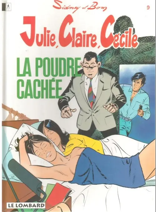 Couverture de l'album Julie, Claire, Cécile Tome 9 La poudre cachée