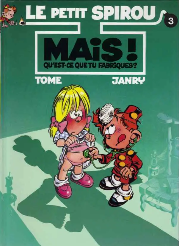 Couverture de l'album Le Petit Spirou Tome 3 Mais ! Qu'est-ce que tu fabriques ?