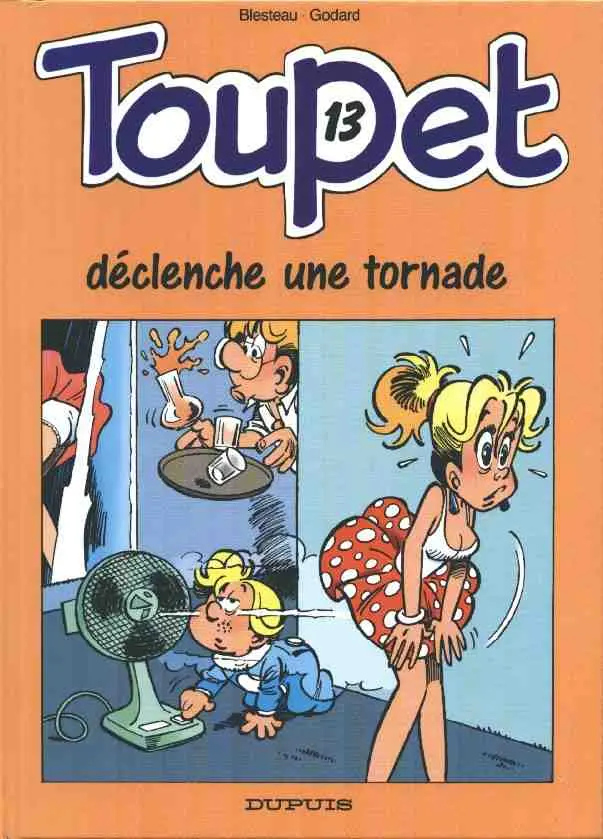 Couverture de l'album Toupet Tome 13 Toupet déclenche une tornade