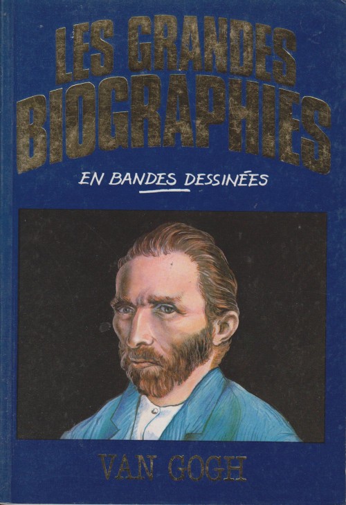 Couverture de l'album Les grandes biographies en bandes dessinées Van Gogh