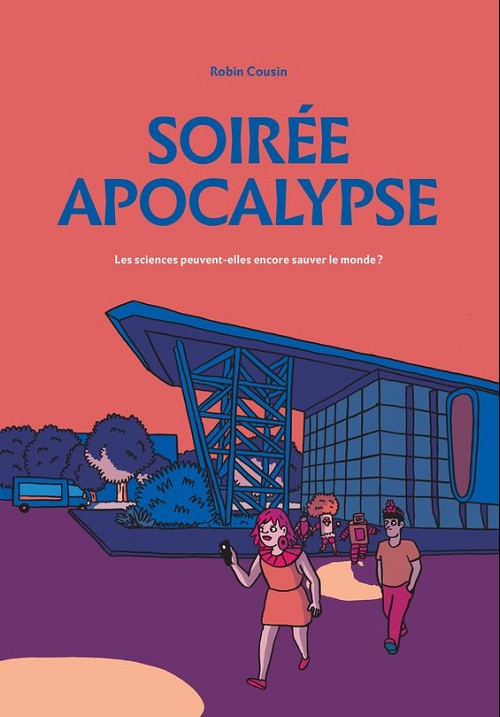 Couverture de l'album Soirée apocalypse Les sciences peuvent-elles encore sauver le monde ?