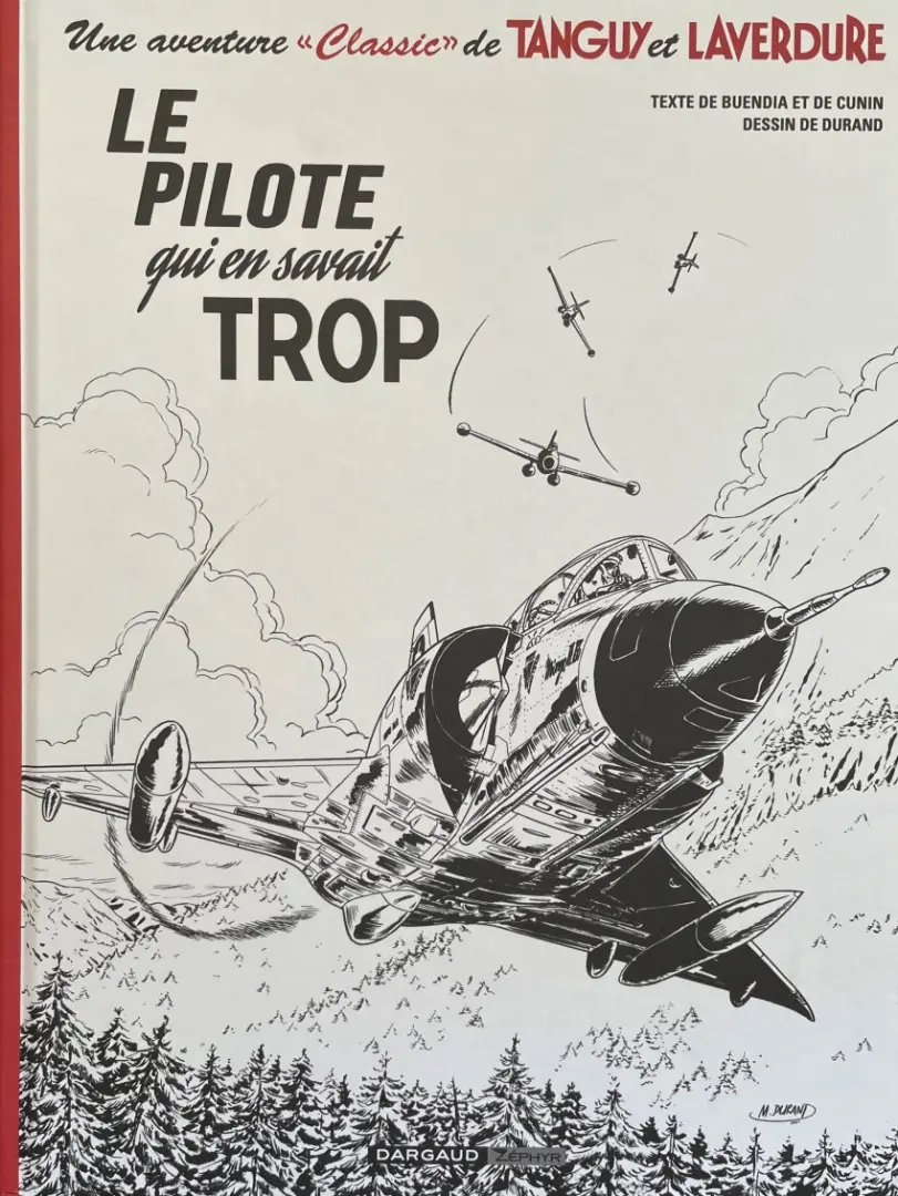 Couverture de l'album Une aventure Classic de Tanguy et Laverdure Tome 4 Le pilote qui en savait trop