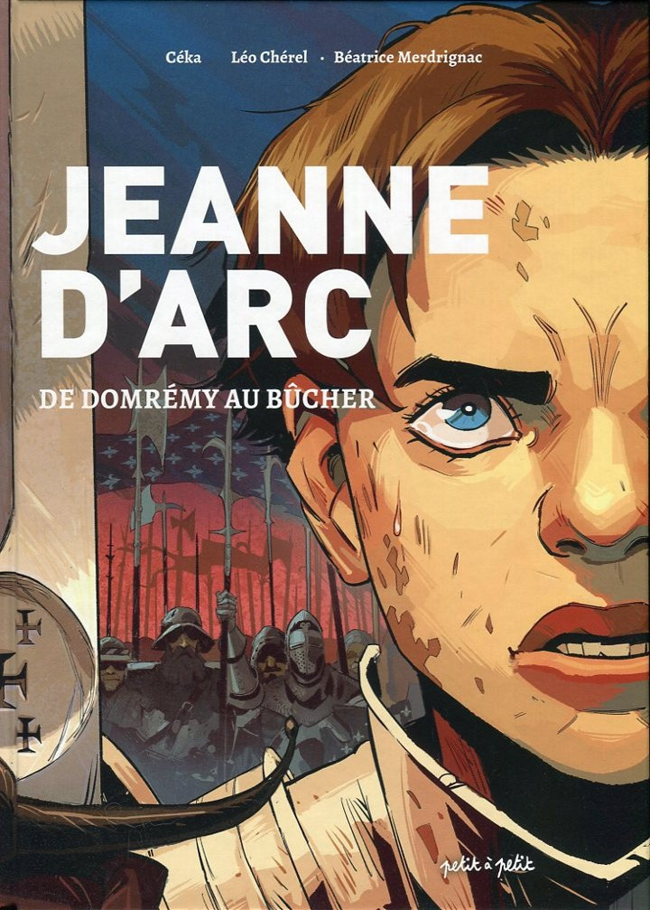 Couverture de l'album Jeanne d'Arc De Domrémy au bûcher
