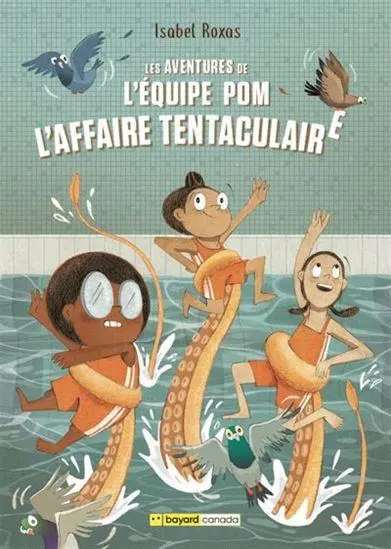 Couverture de l'album Les aventures de l'équipe Pom 1 L'affaire tentaculaire