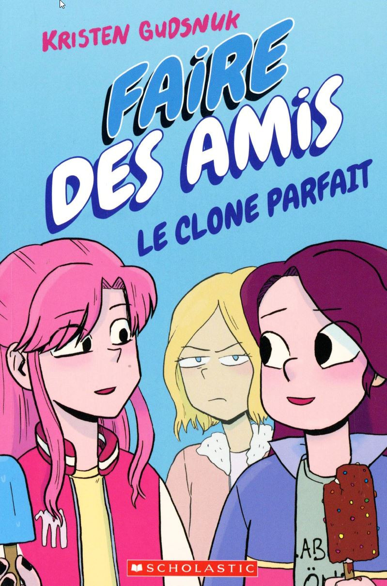 Couverture de l'album Faire des amis Tome 2 Le clone parfait