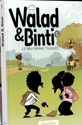 Couverture de l'album Walad & Binti 1 Le bien gagne toujours