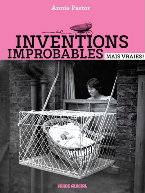 Couverture de l'album Inventions improbables mais vraies !