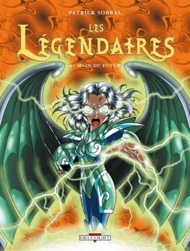 Couverture de l'album Les Légendaires Tome 6 Main du futur
