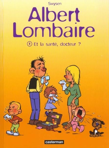 Couverture de l'album Albert Lombaire Tome 2 Et la santé, docteur ?