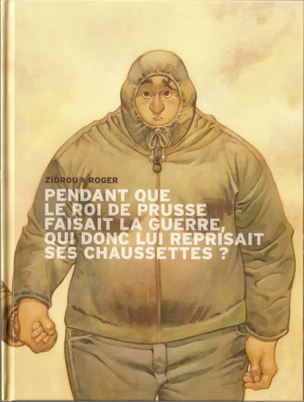 Couverture de l'album Pendant que le roi de Prusse faisait la guerre qui donc lui reprisait ses chaussettes ?