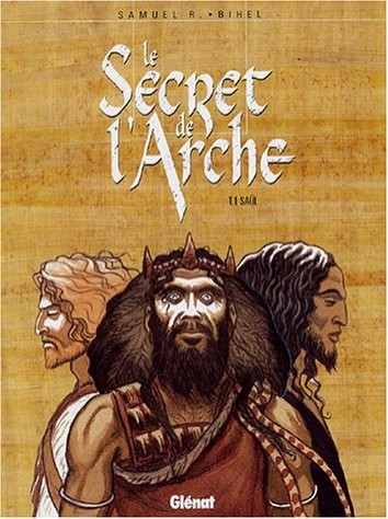 Couverture de l'album Le secret de l'Arche Tome 1 Saül