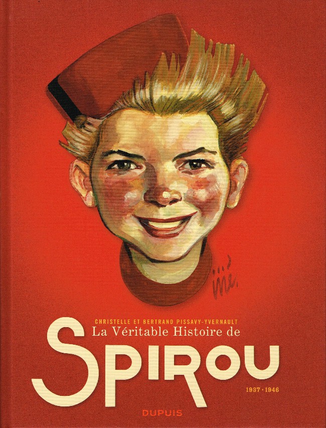 Couverture de l'album La Véritable Histoire de Spirou Tome 1 1937-1946