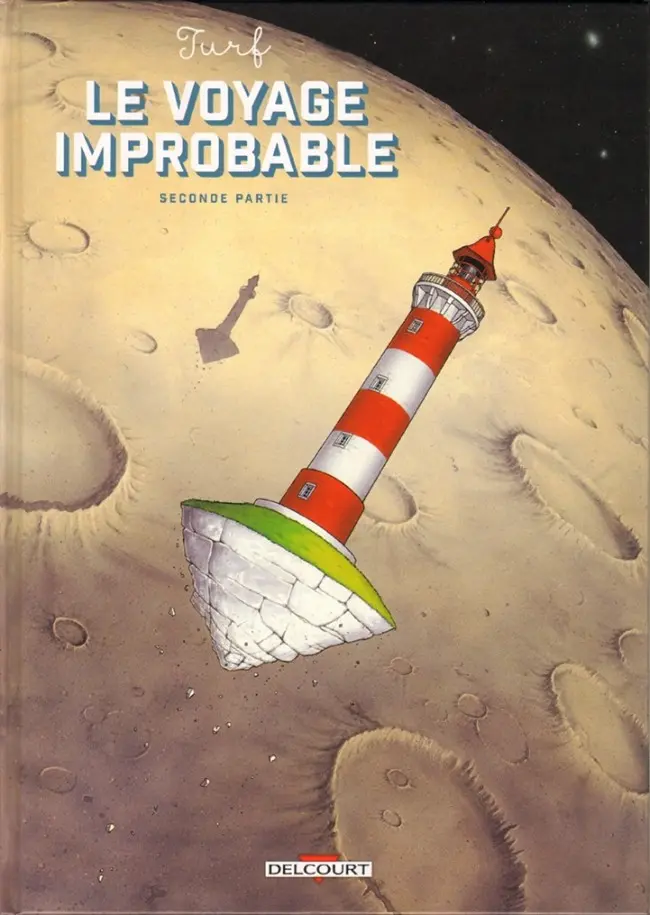 Couverture de l'album Le Voyage improbable Tome 2 Seconde partie