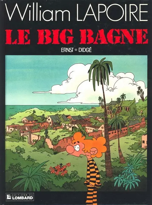 Couverture de l'album William Lapoire Tome 4 Le Big Bagne
