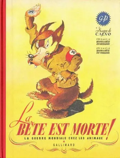 Couverture de l'album La Bête est morte ! - La Guerre Mondiale chez les animaux