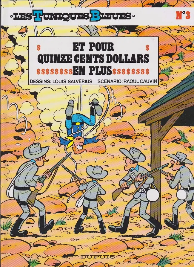 Couverture de l'album Les Tuniques Bleues Tome 3 Et pour quinze cents dollars en plus