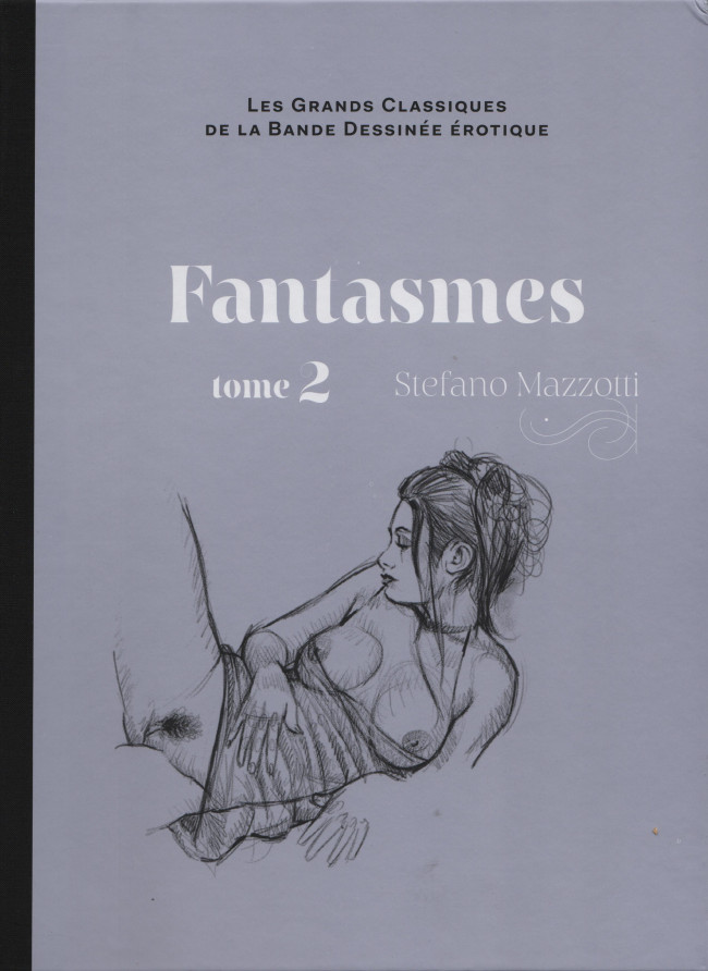 Couverture de l'album Les Grands Classiques de la Bande Dessinée Érotique - La Collection Tome 72 Fantasmes - tome 2