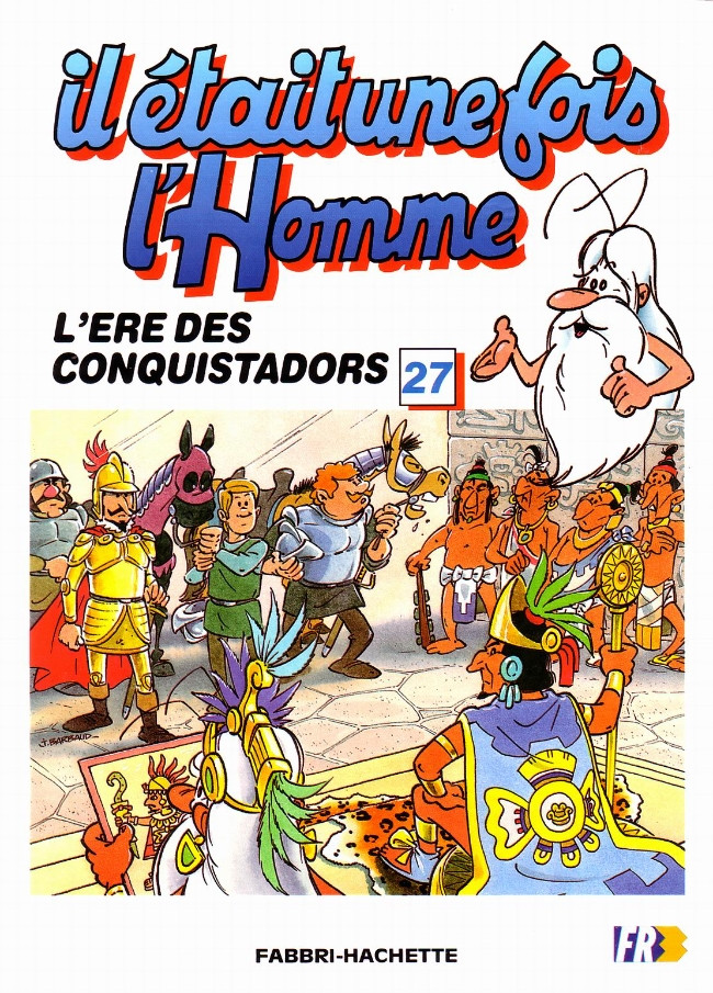 Couverture de l'album Il était une fois l'homme Tome 27 L'ère des conquistadors