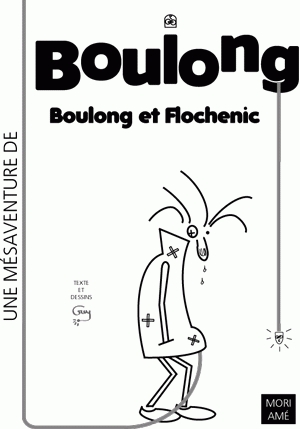 Couverture de l'album Boulong Tome 1 Une mésaventure de Boulong et Flochenic