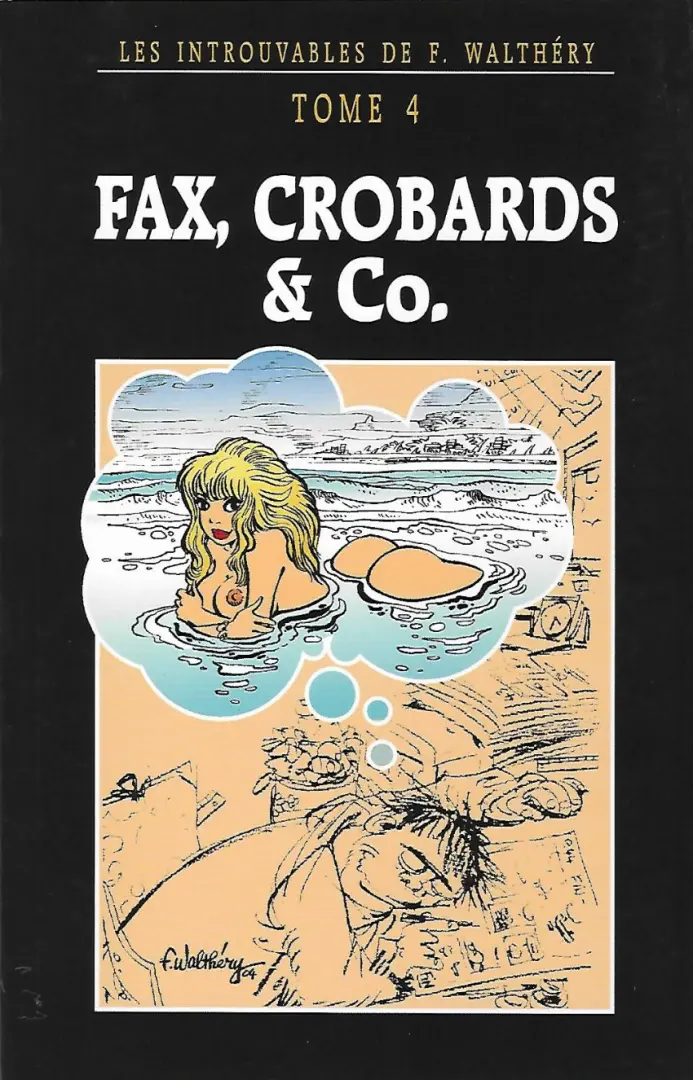 Couverture de l'album Les Introuvables de F. Walthéry Tome 4 Fax, Crobards & Co.