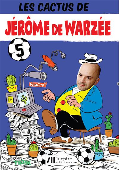 Couverture de l'album Les Cactus de Jérôme de Warzée 5 Les Cactus de Jérôme de Warzée