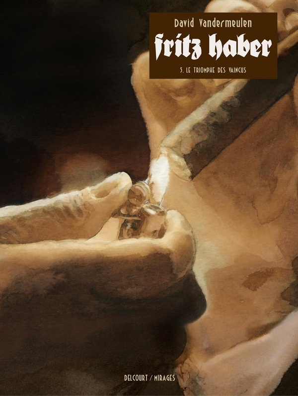 Couverture de l'album Fritz Haber Tome 5 Le Triomphe des vaincus