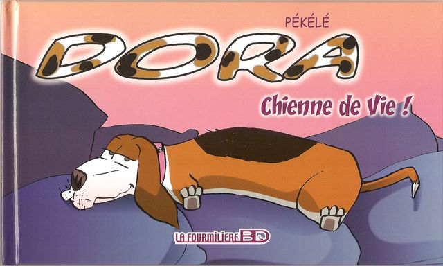 Couverture de l'album Dora Tome 1 Chienne de Vie !