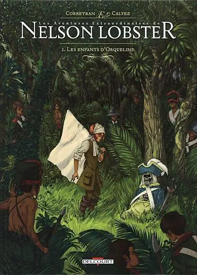 Couverture de l'album Les aventures extraordinaires de Nelson Lobster Tome 2 Les enfants d'Orqueline