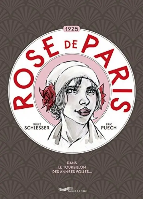 Couverture de l'album Rose de Paris Dans le tourbillon des années folles ...