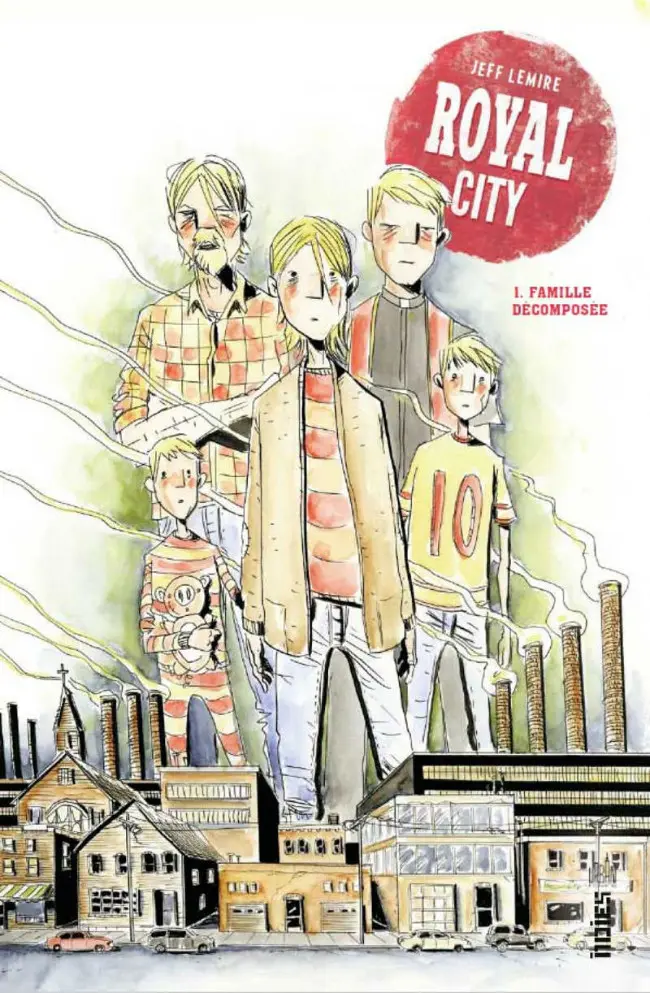 Couverture de l'album Royal City Tome 1 Famille décomposée